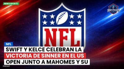 NFL Podcast: NFL : Swift y Kelce celebran la victoria de Sinner en el US Open junto a Mahomes y su esposa
