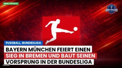 Bundesliga Podcast: Fußball, Bundesliga: Bayern München feiert einen Sieg in Bremen und baut seinen Vorsprung in der Bundesliga aus.