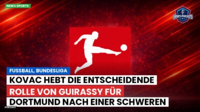 Bundesliga Podcast: Fußball, Bundesliga: Kovac hebt die entscheidende Rolle von Guirassy für Dortmund nach einer schweren Phase hervor.