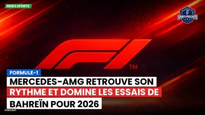 Formule 1 Podcast: Formule-1 : Mercedes-AMG retrouve son rythme et domine les essais de Bahreïn pour 2026