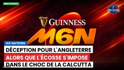Six Nations Podcast: Six Nations : Déception pour l'Angleterre alors que l'Écosse s'impose dans le choc de la Calcutta Cup