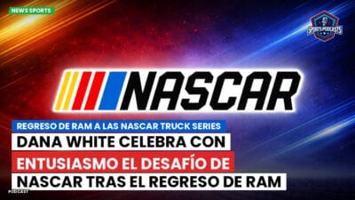 NASCAR Podcast: regreso de Ram a las NASCAR Truck Series : Dana White celebra con entusiasmo el desafío de NASCAR tras el regreso de Ram