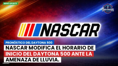 NASCAR Podcast: Pronóstico del Daytona 500 : NASCAR modifica el horario de inicio del Daytona 500 ante la amenaza de lluvia.