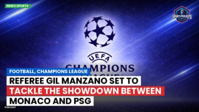 Champions League Podcast: Football, Champions League: Referee Gil Manzano set to tackle the showdown between Monaco and PSG