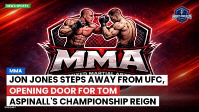 MMA Podcast: Jon Jones Steps Away from UFC, Opening Door for Tom Aspinall's Championship Reign