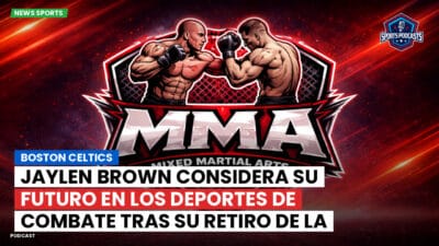 MMA Podcast: Boston Celtics : Jaylen Brown considera su futuro en los deportes de combate tras su retiro de la NBA