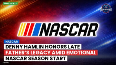 NASCAR Podcast: NASCAR : Denny Hamlin Honors Late Father’s Legacy Amid Emotional NASCAR Season Start