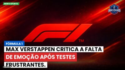 Formula 1 Podcast: Fórmula 1: Max Verstappen critica a falta de emoção após testes frustrantes.