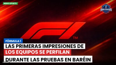 Formula 1 Podcast: Fórmula 1: Las primeras impresiones de los equipos se perfilan durante las pruebas en Baréin