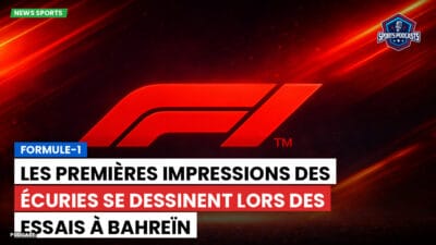 Formule 1 Podcast: Formule-1 : Les premières impressions des écuries se dessinent lors des essais à Bahreïn