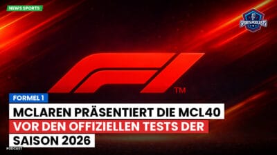 Formel 1 Podcast: Formel 1: McLaren präsentiert die MCL40 vor den offiziellen Tests der Saison 2026