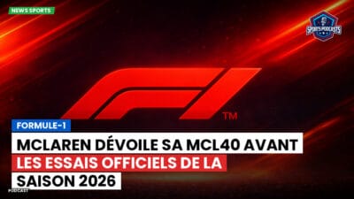 Formule 1 Podcast: Formule-1 : McLaren dévoile sa MCL40 avant les essais officiels de la saison 2026