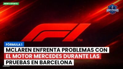 Formula 1 Podcast: Fórmula 1: McLaren enfrenta problemas con el motor Mercedes durante las pruebas en Barcelona