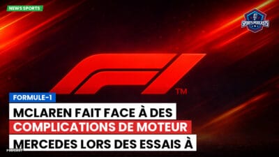 Formule 1 Podcast: Formule-1 : McLaren fait face à des complications de moteur Mercedes lors des essais à Barcelone