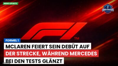 Formel 1 Podcast: Formel 1: McLaren feiert sein Debüt auf der Strecke, während Mercedes bei den Tests glänzt
