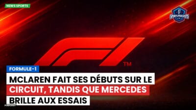 Formule 1 Podcast: Formule-1 : McLaren fait ses débuts sur le circuit, tandis que Mercedes brille aux essais