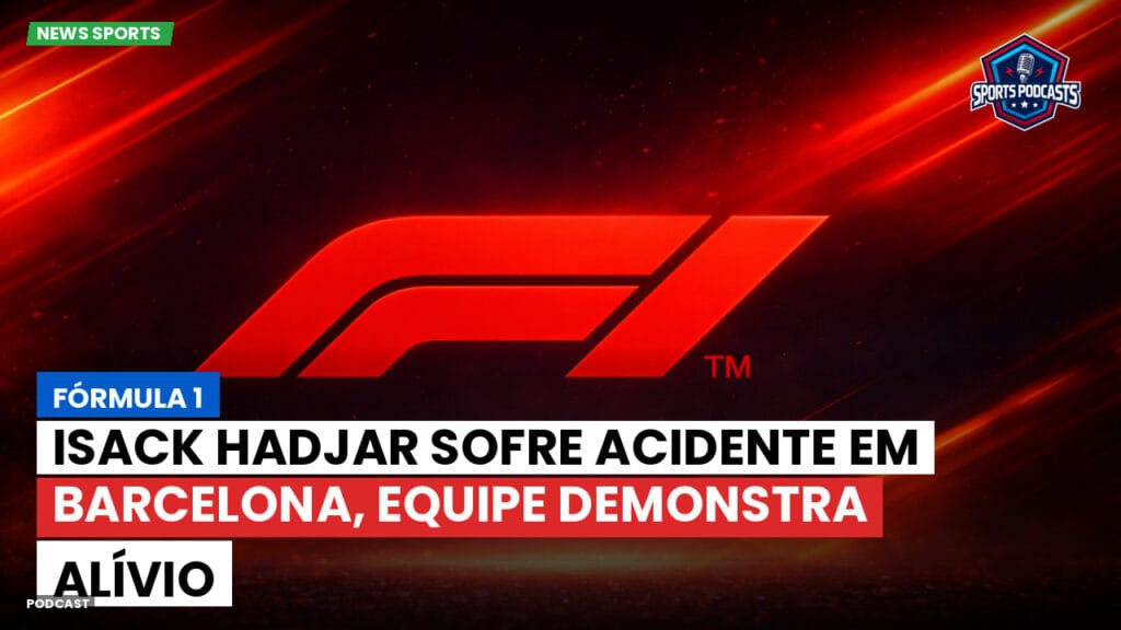 Formule 1 Podcast: Fórmula 1: Isack Hadjar sofre acidente em Barcelona, equipe demonstra alívio