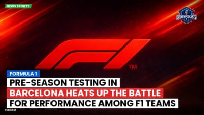 Formula 1 Podcast: Formula 1: Pre-season Testing in Barcelona Heats Up the Battle for Performance Among F1 Teams