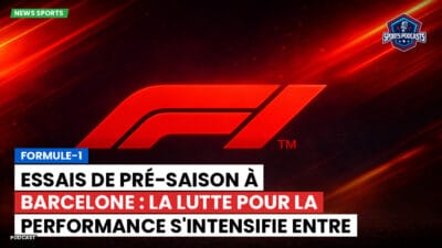 Formule 1 Podcast: Formule-1 : Essais de pré-saison à Barcelone : la lutte pour la performance s'intensifie entre les écuries de F1