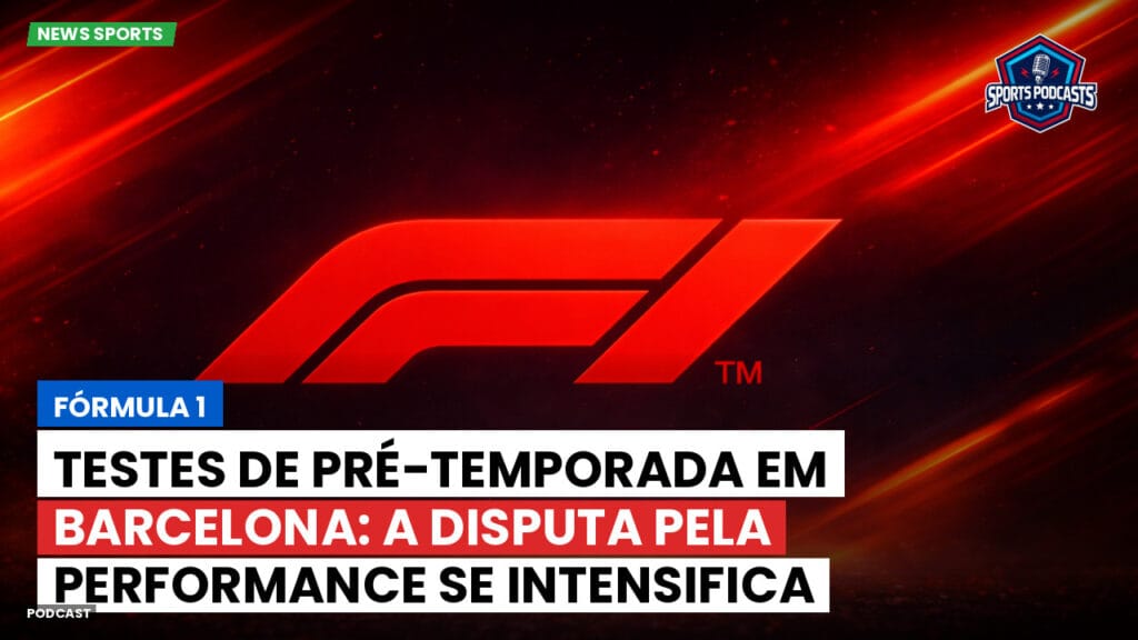 Formule 1 Podcast: Fórmula 1: Testes de pré-temporada em Barcelona: a disputa pela performance se intensifica entre as equipes de F1