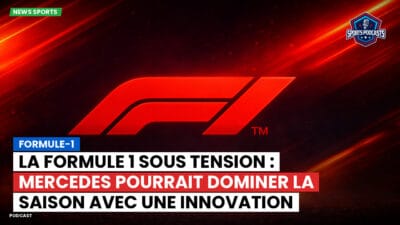 Formule 1 Podcast: Formule-1 : La Formule 1 sous tension : Mercedes pourrait dominer la saison avec une innovation controversée.