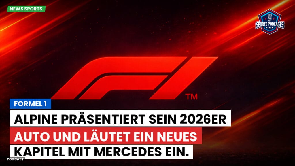 Formule 1 Podcast: Formel 1 : Alpine präsentiert sein 2026er Auto und läutet ein neues Kapitel mit Mercedes ein.