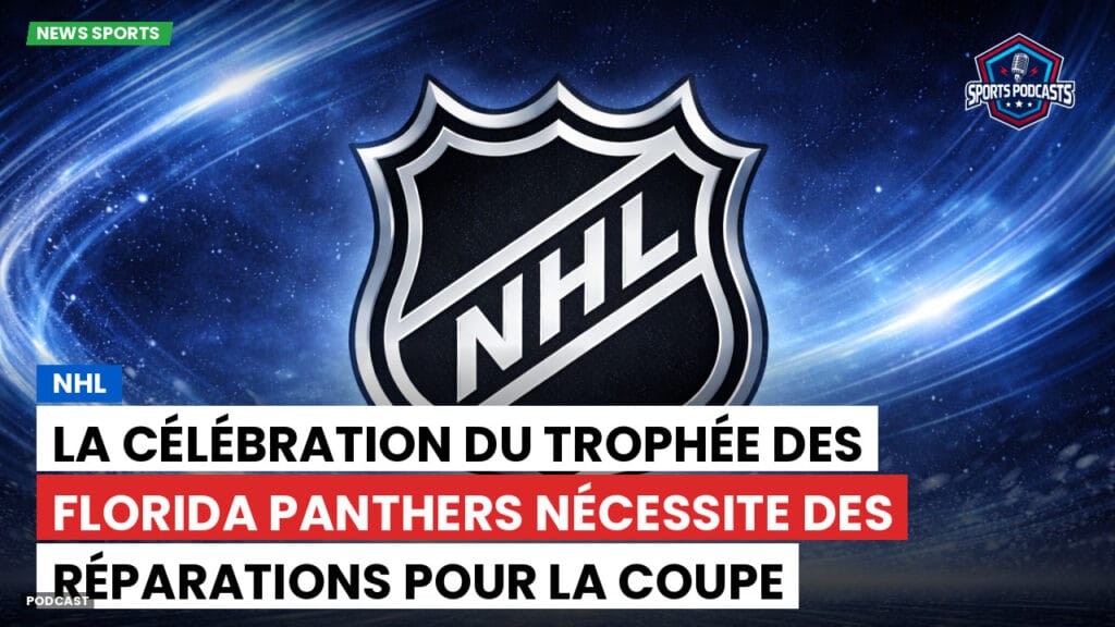 Nhl Podcast: NHL : La célébration du trophée des Florida Panthers nécessite des réparations pour la Coupe Stanley