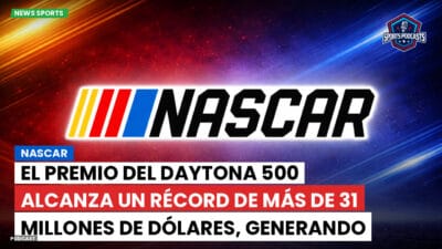 NASCAR Podcast: NASCAR : El premio del Daytona 500 alcanza un récord de más de 31 millones de dólares, generando entusiasmo entre los pilotos.