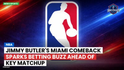 NBA Podcast: NBA : Jimmy Butler's Miami Comeback Sparks Betting Buzz Ahead of Key Matchup