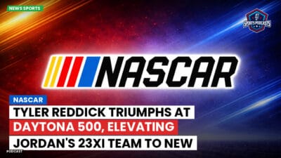 NASCAR Podcast: NASCAR : Tyler Reddick Triumphs at Daytona 500, Elevating Jordan's 23XI Team to New Heights