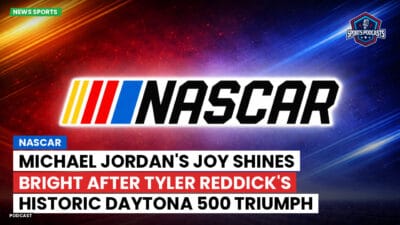 NASCAR Podcast: NASCAR : Michael Jordan's Joy Shines Bright After Tyler Reddick's Historic Daytona 500 Triumph