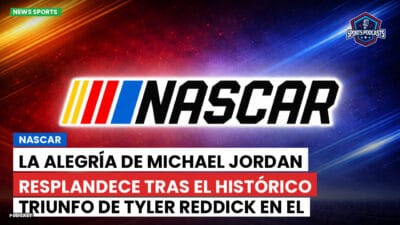 NASCAR Podcast: NASCAR : La alegría de Michael Jordan resplandece tras el histórico triunfo de Tyler Reddick en el Daytona 500