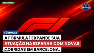 Formula 1 Podcast: Fórmula 1: A Fórmula 1 expande sua atuação na Espanha com novas corridas em Barcelona.