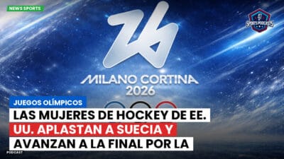 JJOO 2026 Podcast: Juegos Olímpicos : Las mujeres de hockey de EE. UU. aplastan a Suecia y avanzan a la final por la medalla de oro