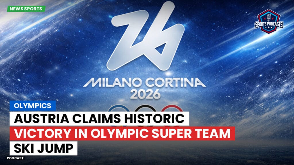 Jo 2026 Podcast: Olympics : Austria Claims Historic Victory in Olympic Super Team Ski Jump