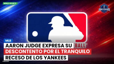 MLB Podcast: MLB : Aaron Judge expresa su descontento por el tranquilo receso de los Yankees