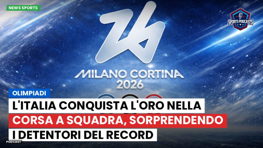 Jo 2026 Podcast: Olimpiadi: L'Italia conquista l'oro nella corsa a squadra, sorprendendo i detentori del record statunitensi.