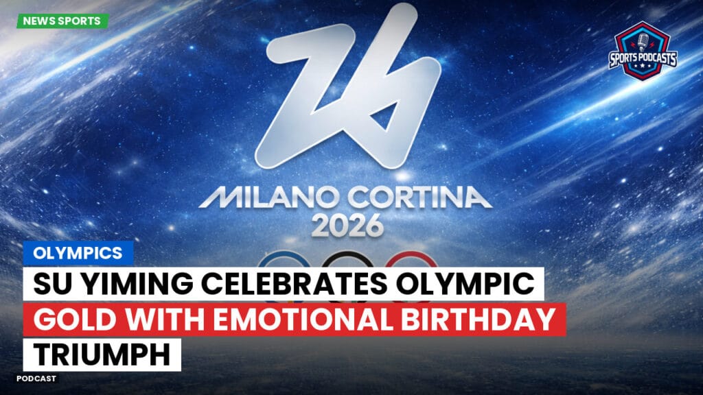 Jo 2026 Podcast: Olympics : Su Yiming Celebrates Olympic Gold with Emotional Birthday Triumph