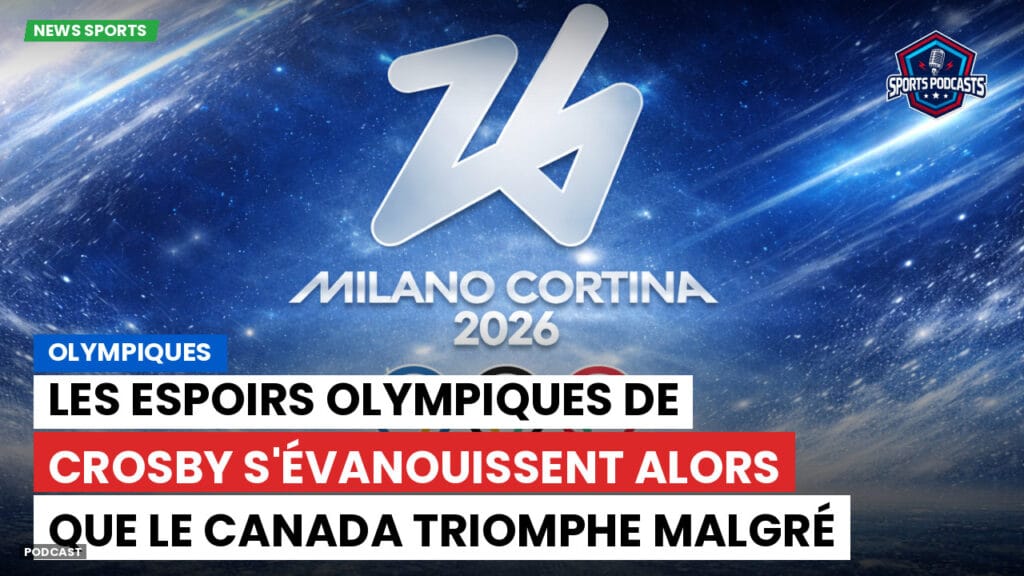 Jo 2026 Podcast: Olympiques : Les espoirs olympiques de Crosby s'évanouissent alors que le Canada triomphe malgré les blessures