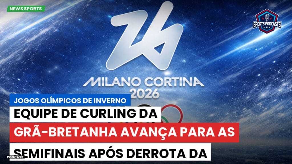 Jo 2026 Podcast: Jogos Olímpicos de Inverno: Equipe de curling da Grã-Bretanha avança para as semifinais após derrota da Itália