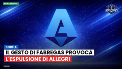 Serie A Podcast: Serie A : Il gesto di Fabregas provoca l'espulsione di Allegri