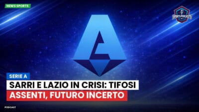 Serie A Podcast: Serie A : Sarri e Lazio in crisi: tifosi assenti, futuro incerto