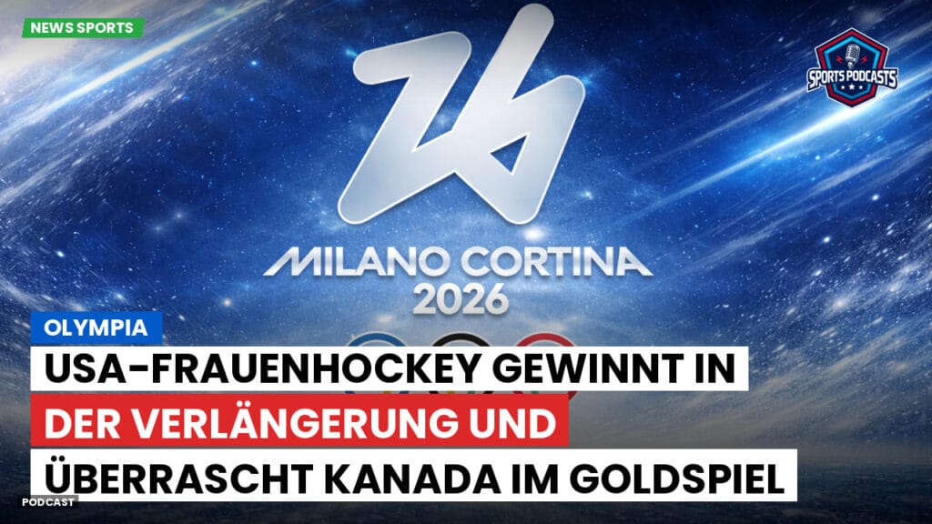Jo 2026 Podcast: Olympia : USA-Frauenhockey gewinnt in der Verlängerung und überrascht Kanada im Goldspiel