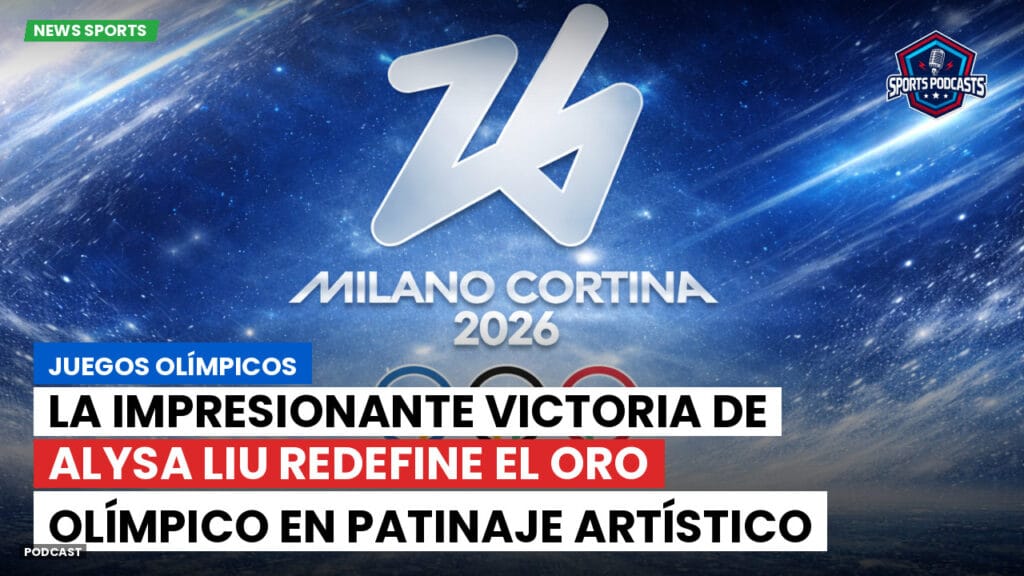 Jo 2026 Podcast: Juegos Olímpicos: La impresionante victoria de Alysa Liu redefine el oro olímpico en patinaje artístico