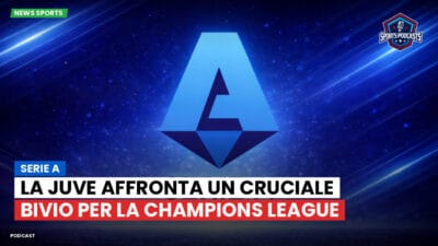 Serie A Podcast: Serie A : La Juve affronta un cruciale bivio per la Champions League
