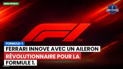 Formule 1 Podcast: Formule-1 : Ferrari innove avec un aileron révolutionnaire pour la Formule 1.