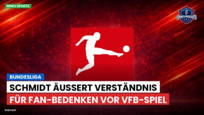 Bundesliga Podcast: Bundesliga : Schmidt äußert Verständnis für Fan-Bedenken vor VfB-Spiel