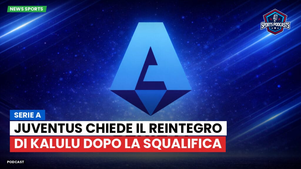 Serie A Podcast: Serie A : Juventus chiede il reintegro di Kalulu dopo la squalifica