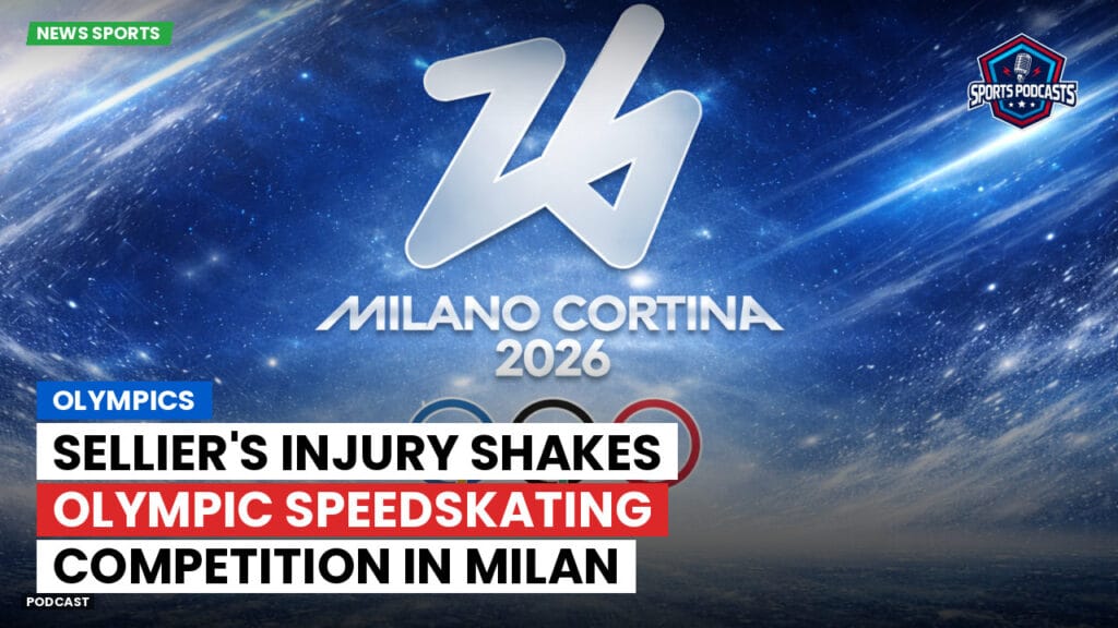 Jo 2026 Podcast: Olympics : Sellier's Injury Shakes Olympic Speedskating Competition in Milan