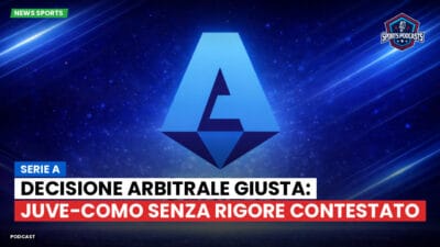 Serie A Podcast: Serie A : Decisione arbitrale giusta: Juve-Como senza rigore contestato